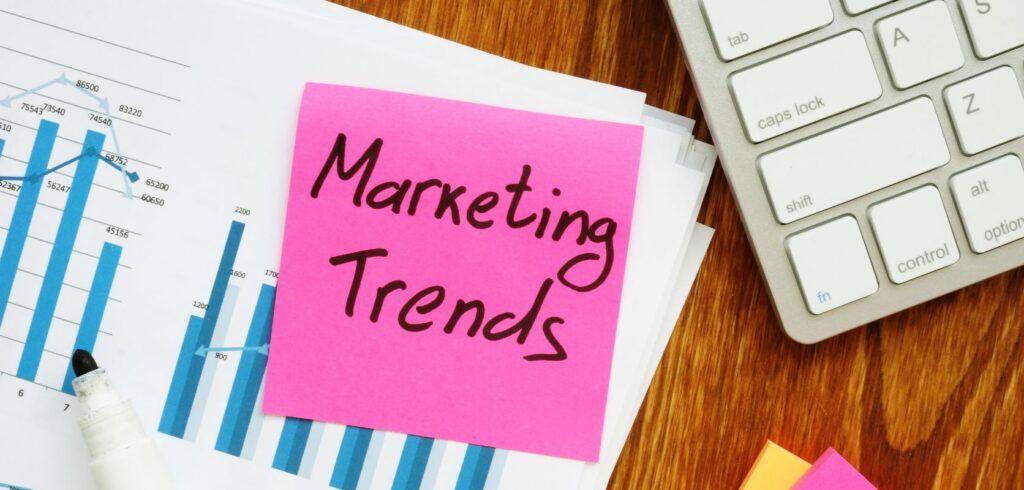 Marketing Trends